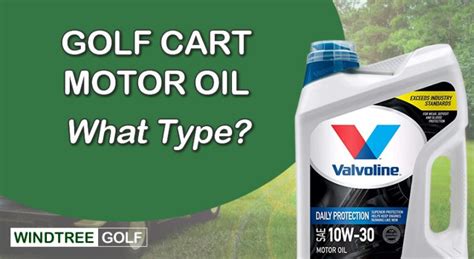 what kind of oil does a golf cart take? What about the type of oil used in a golf cart might be influenced by its age and maintenance?